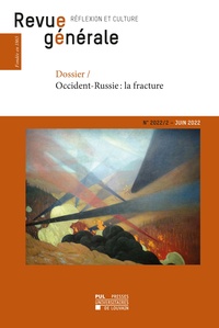 Frédéric Saenen - Revue générale N° 2022/2, juin 2022 : Occident-Russie, la fracture.
