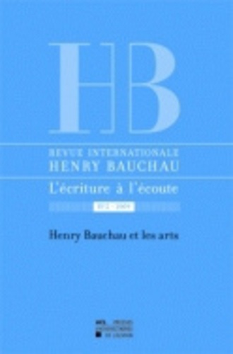 Myriam Watthée-Delmotte et Catherine Mayaux - Revue internationale Henry Bauchau N° 2/2009 : Henry Bauchau et les arts.