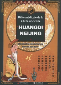 Huangdi Neijing, bible médicale de la Chine ancienne