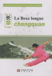 La boxe longue, changquan