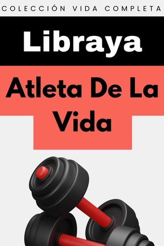  Libraya - Atleta De La Vida - Colección Vida Completa, #2.