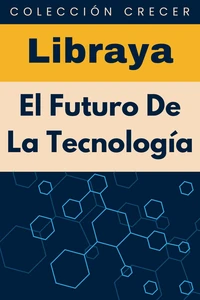 El Futuro De La Tecnología