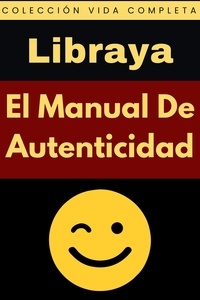  Libraya - El Manual De Autenticidad - Colección Vida Completa, #20.