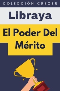  Libraya - El Poder Del Mérito - Colección Crecer, #13.