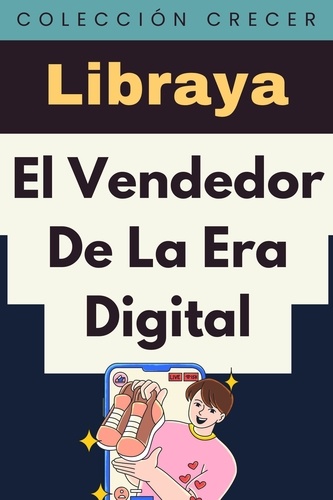  Libraya - El Vendedor De La Era Digital - Colección Negocios, #6.