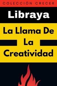  Libraya - La Llama De La Creatividad - Colección Negocios, #7.