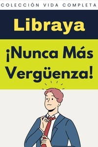  Libraya - ¡Nunca Más Vergüenza ! - Colección Vida Completa, #21.