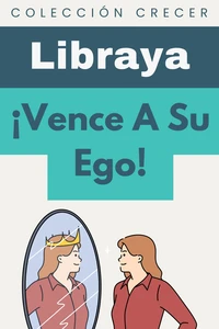 ¡Vence A Su Ego!
