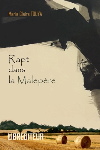 Marie-Claire Touya - Rapt dans la Malepère.
