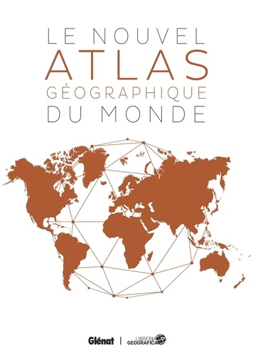 Le nouvel atlas géographique du monde 4e édition