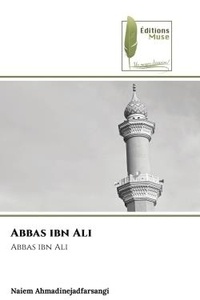 Naiem Ahmadinejadfarsangi - Abbas ibn Ali - Abbas ibn Ali.