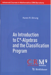 An Introduction to C*-Algebras and the Classification Program