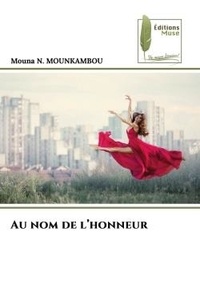 Mounkambou mouna N. - Au nom de l'honneur.