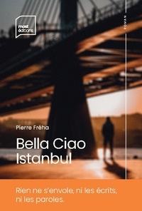 Pierre Fréha - Bella Ciao Istanbul.