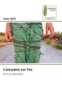 Samy Djelil - Chemins en Vie - Suites brodées.