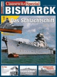 Christian Ullrich - Clausewitz. Spezial N° 2 : Schlachtschiff Bismarck.