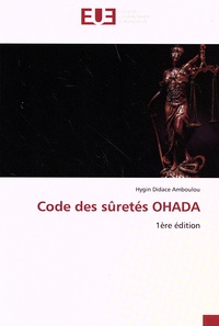 Hygin Didace Amboulou - Code des sûretés OHADA.