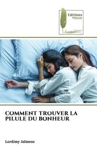 Comment trouver la pilule du bonheur