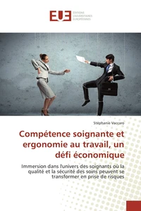 Compétence soignante et ergonomie au travail, un défi économique