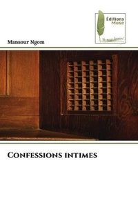 Mansour Ngom - Confessions intimes.