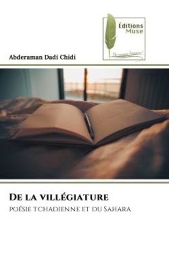 Chidi abderaman Dadi - De la villégiature - poésie tchadienne et du Sahara.