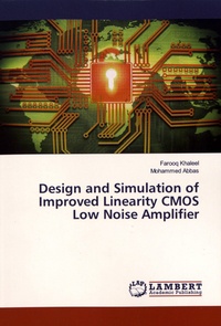 Farooq Khaleel et Mohammed Abbas - Design and Simulation of Improved Linearity CMOS Low Noise Amplifier.