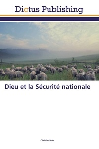 Christian Nots - Dieu et la Sécurité nationale.