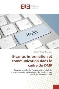 E-Sante, information et communication dans le cadre du DMP