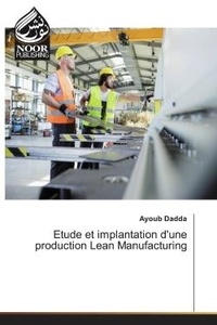 Ayoub Dadda - Etude et implantation d'une production Lean Manufacturing.