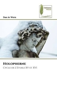 Wern dan Ar - Holopherne - Cycle de L'Etoile XV et XVI.