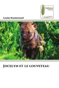 Louisa Boumezoued - Jocelyn et le louveteau.