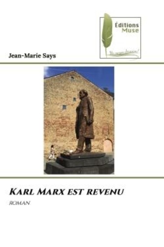 Jean-Marie Says - Karl Marx est revenu - roman.