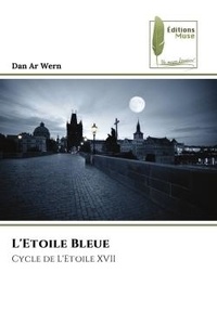 Wern dan Ar - L'Etoile Bleue - Cycle de L'Etoile XVII.