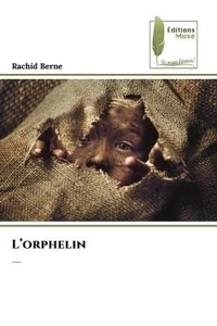 Rachid Berne - L'orphelin - .......