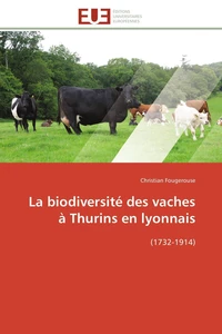 La biodiversité des vaches à Thurins en lyonnais (1732-1914)