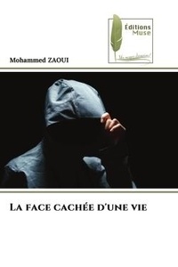 Mohammed Zaoui - La face cachée d'une vie.
