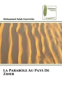 Mohammed salah Guerriche - La Parabole Au Pays De Zineb.
