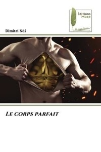 Dimitri Ndi - Le corps parfait.