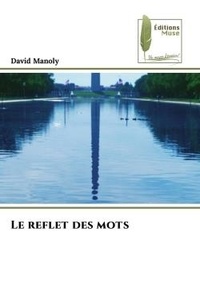 David Manoly - Le reflet des mots.
