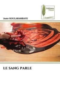 Juste Koularambaye - Le sang parle.
