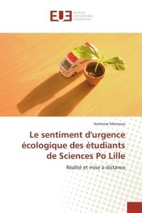 Hortense Montoux - Le sentiment d'urgence écologique des étudiants de Sciences Po Lille - Réalité et mise à distance.