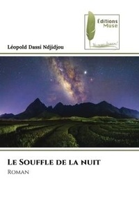 Ndjidjou léopold Dassi - Le Souffle de la nuit - Roman.