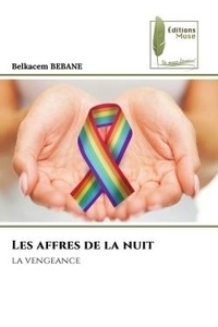 Belkacem Bebane - Les affres de la nuit - la vengeance.