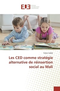 Tidiani Sidibé - Les CED comme stratégie alternative de réinsertion social au Mali.