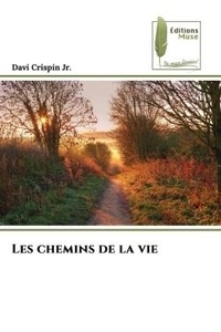 Jr. davi Crispin - Les chemins de la vie.