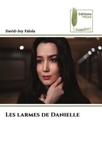 David-joy Falola - Les larmes de Danielle.