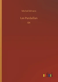 Les Pardaillan Tome 4