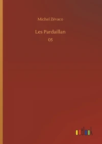 Les Pardaillan Tome 5