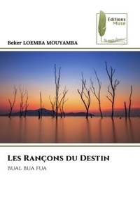 Mouyamba beker Loemba - Les Rançons du Destin - bual bua fua.
