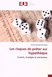 Les risques de prêter sur hypothèque
